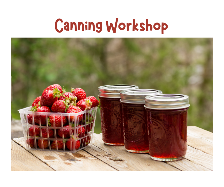 Canning Workshop Flyer ( all info included in event)