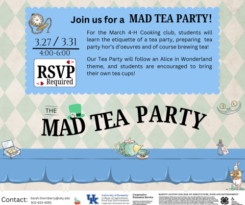 Cooking club for 4-H - march 27 or march 31 from 4-6 PM . Students will be participating in a tea party and making scones.
